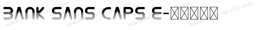Bank Sans Caps E字体转换
